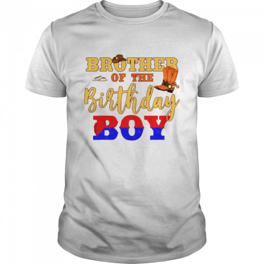 Brother of the birthday boy western cowboy family b-day shirt