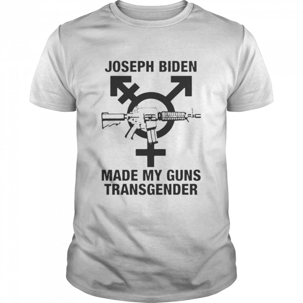 Joseph Biden Made My Guns Transgender  Classic Men's T-shirt
