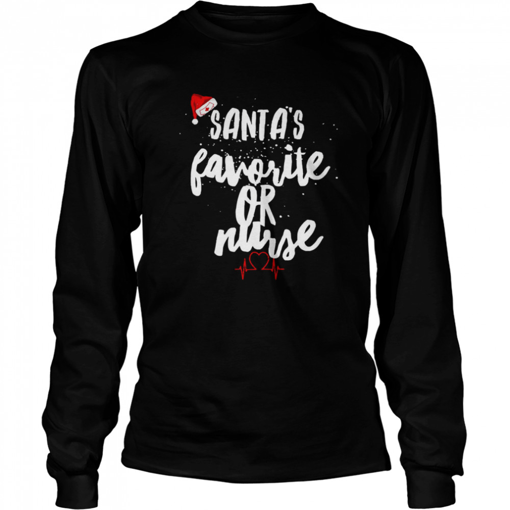 Santa’s Favorite Or Nurse Christmas T- Long Sleeved T-shirt