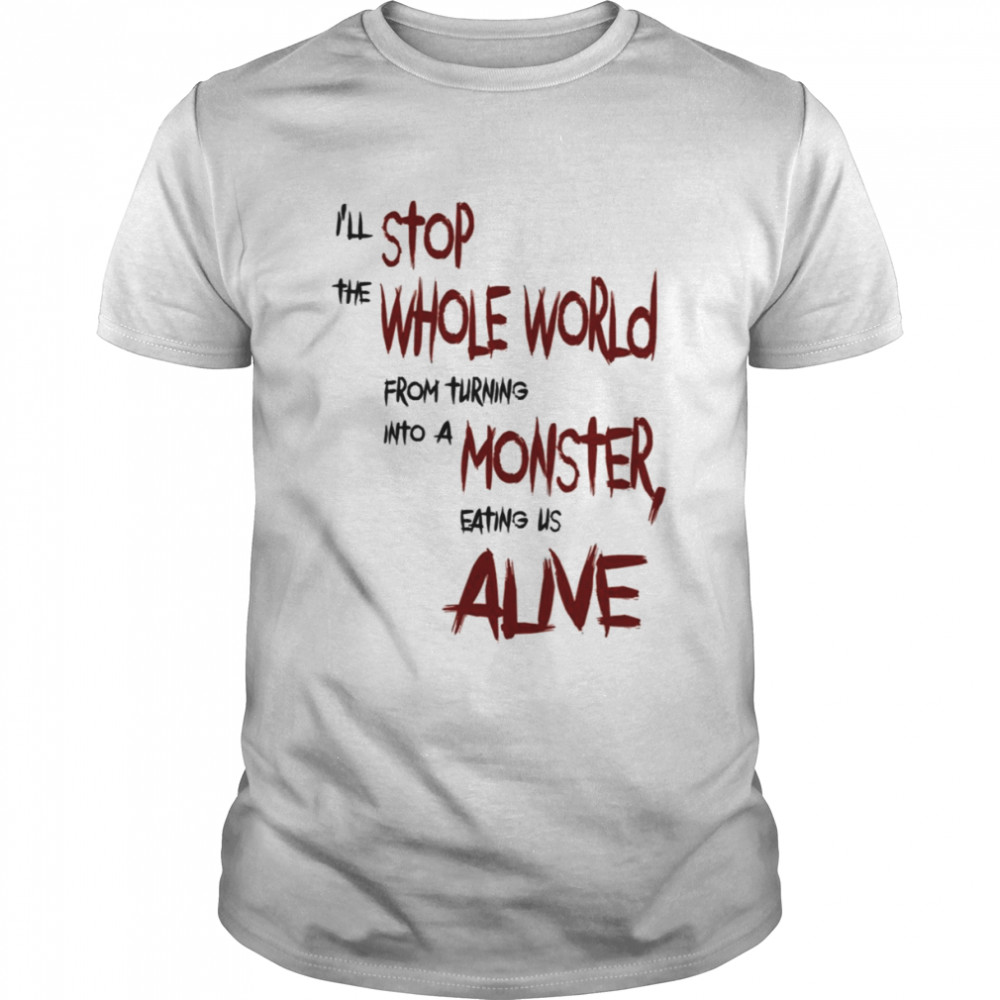 Stop The Whole World Monster Alive Paramore Band shirt