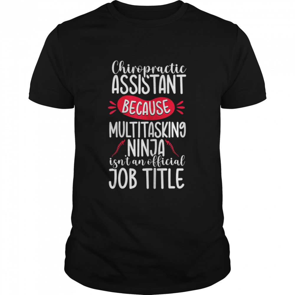 Womens Ninja Chiropractic Assistant Chiropractor Spine Therapy T-Shirt