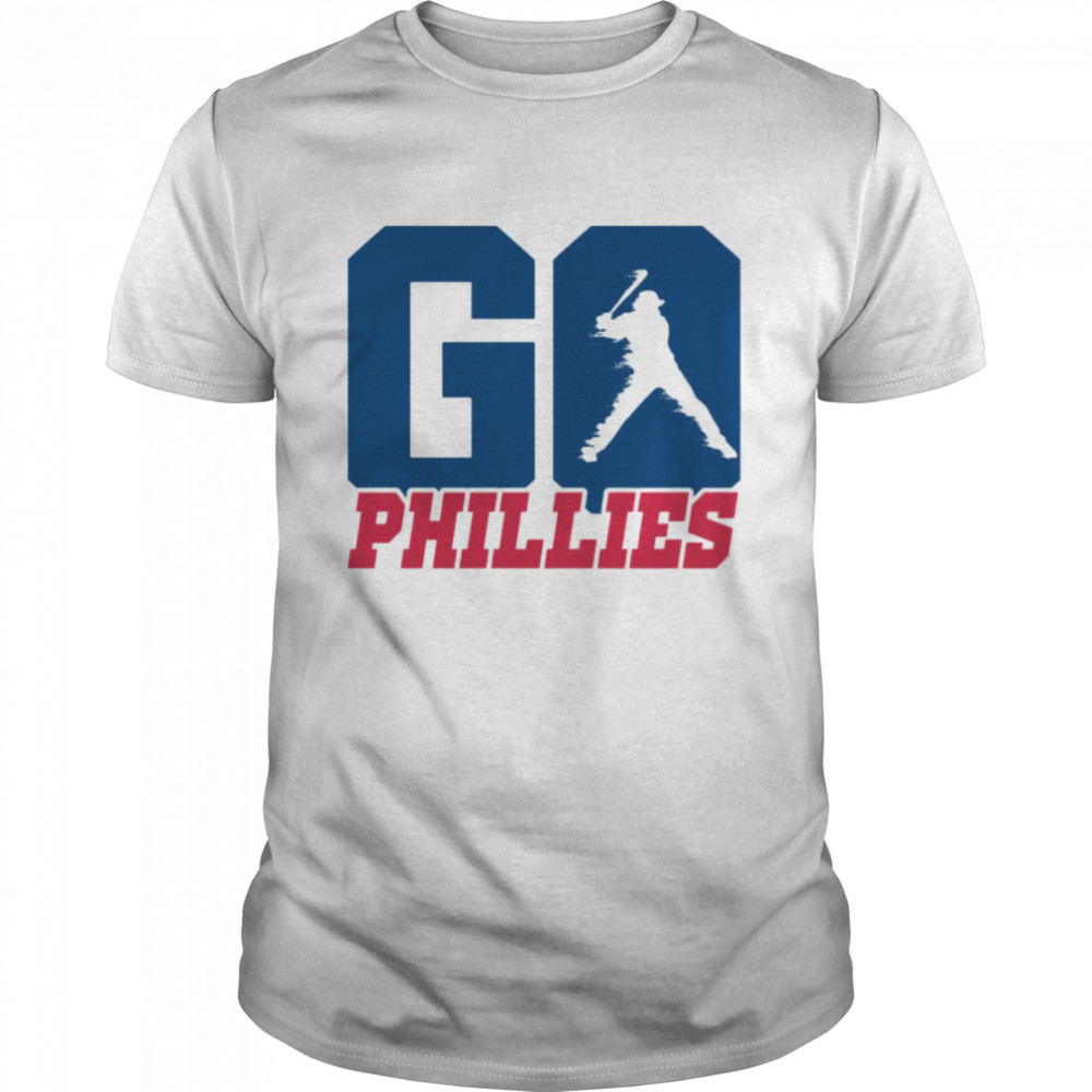 Go Phillies Baseball Player Baseball Team shirt