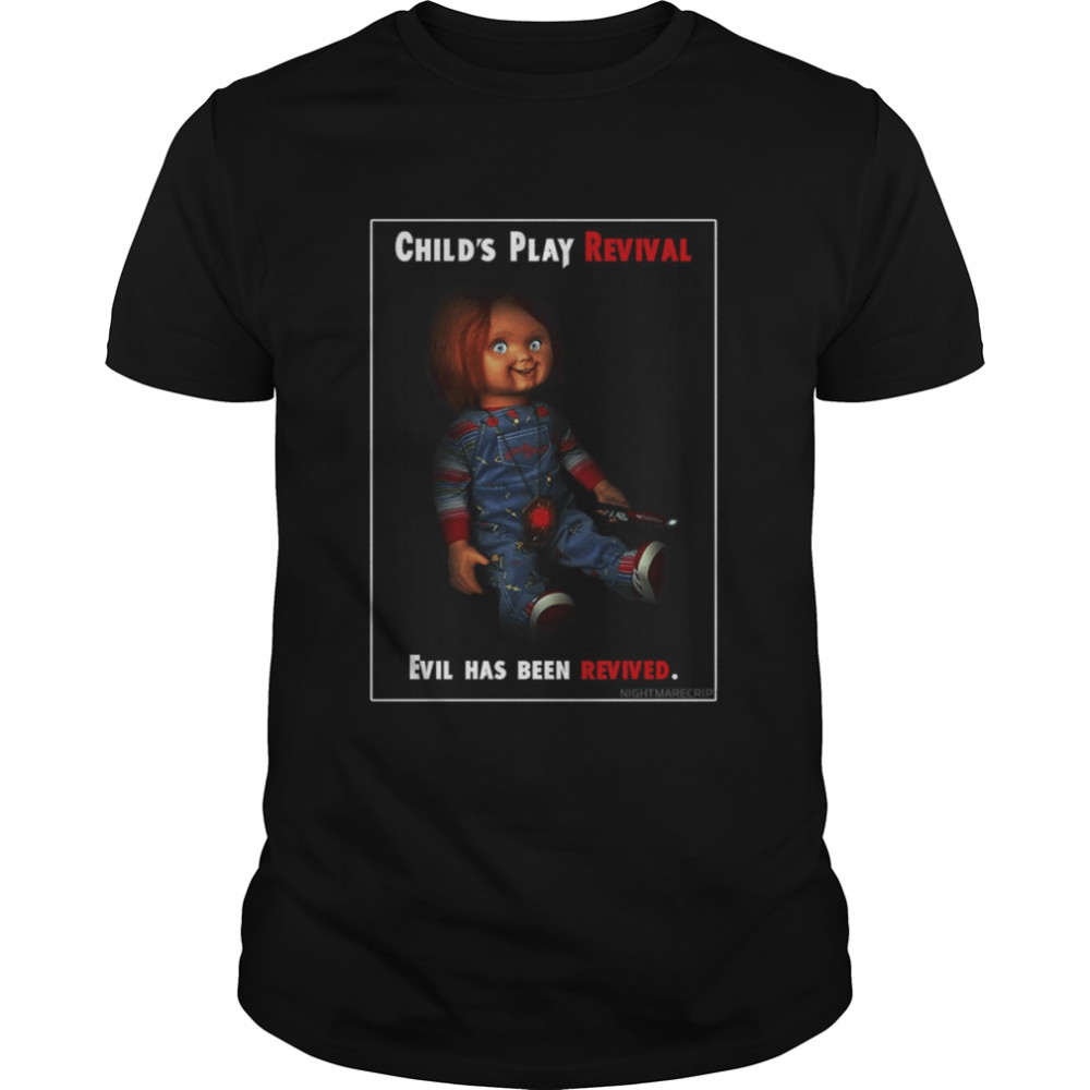 Revival Play Child Evil Has Been Revived Chucky T-Shirt