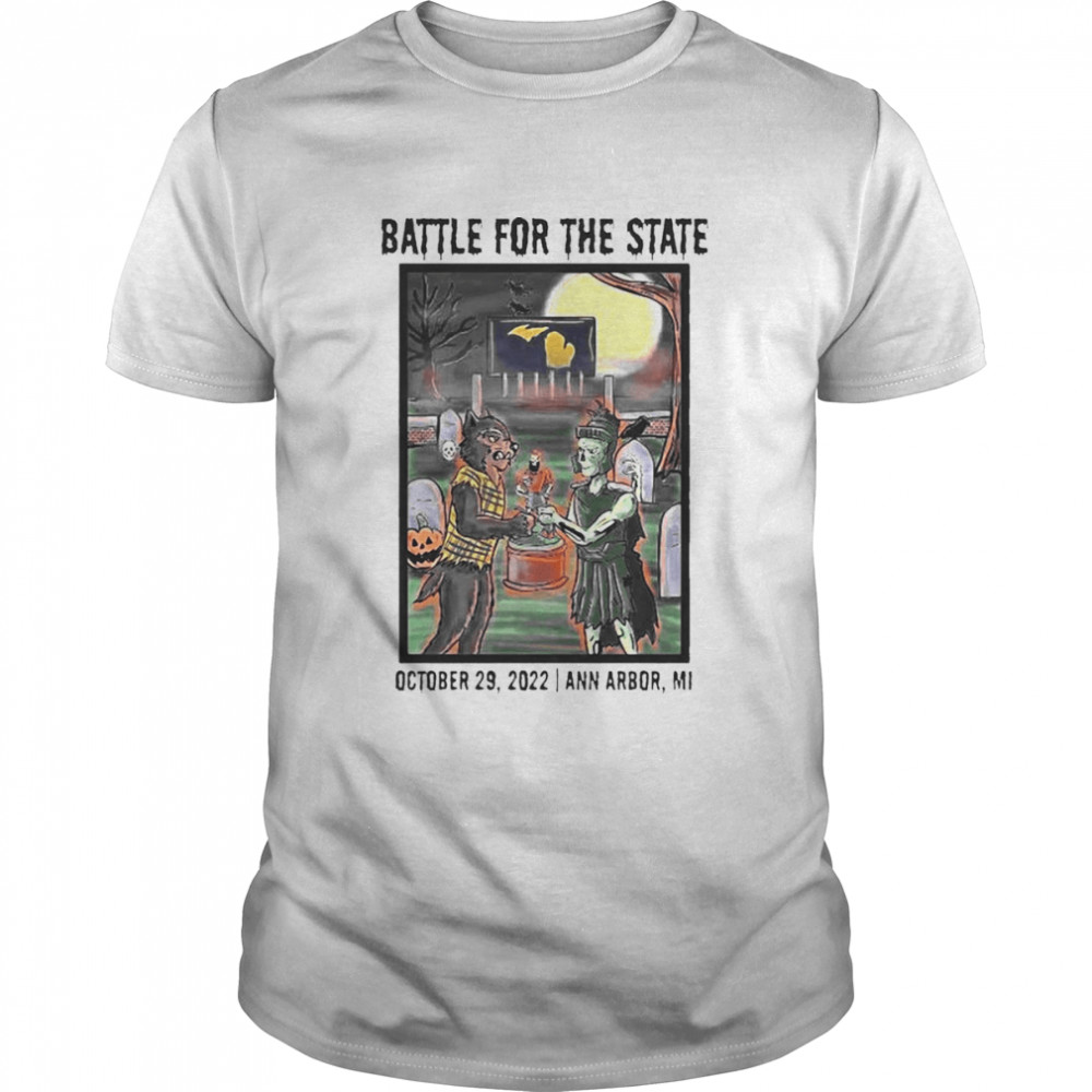 Battle For The State October 29 2022 Ann Arbor Shirt