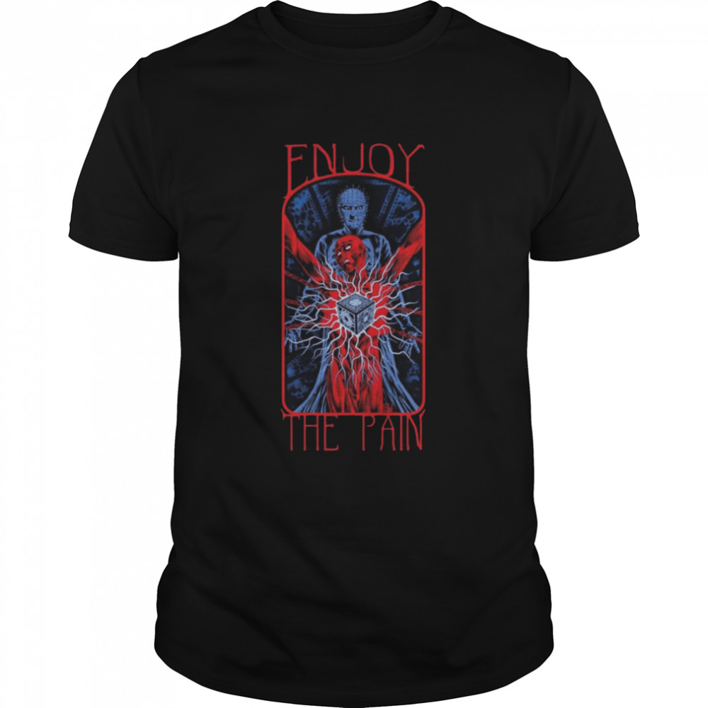 Enjoy The Pain Hellraiser Tv Show 2 shirt