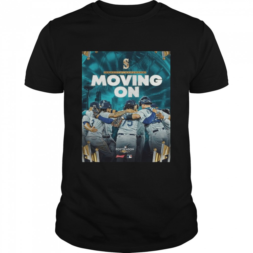 Seattle Mariners Moving On Postseason 2022 Shirt