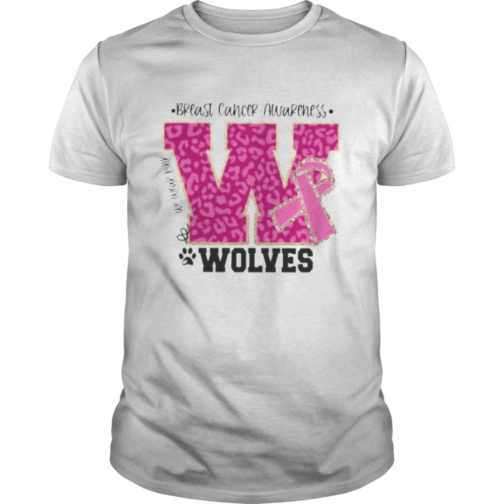 We wear Pink Breast cancer awareness Wolves shirt