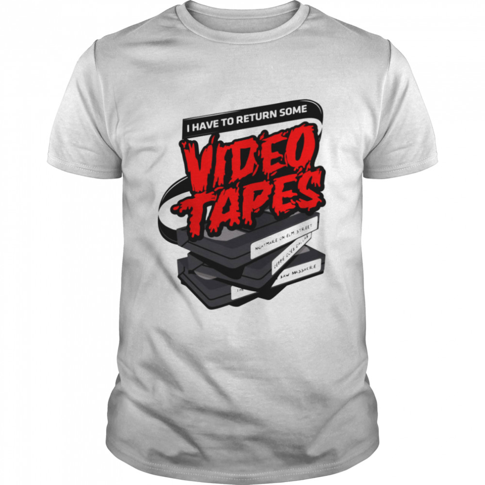 I Have Some Video Tapes To Return American Psycho shirt