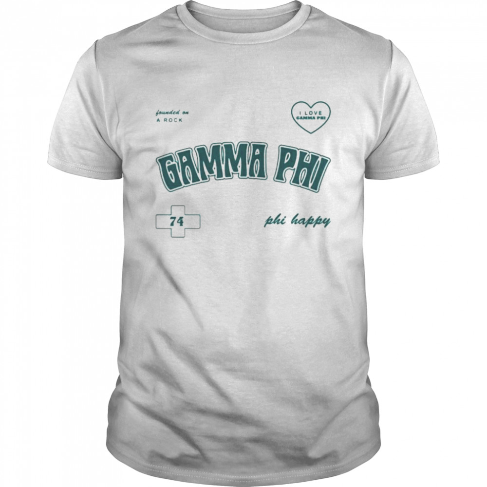 Gamma phi beta phi happy shirt