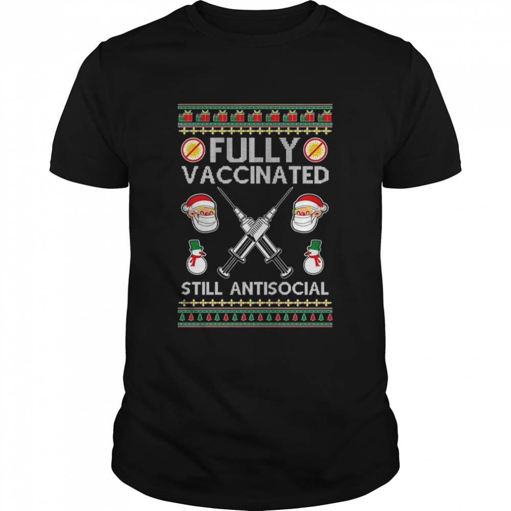 Fully Vaccinated Still Antisocial shirt