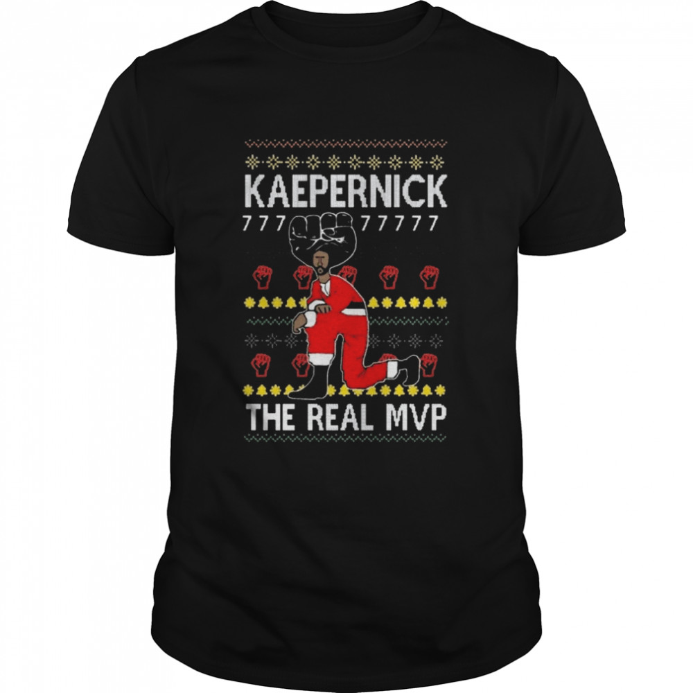 On Sale Today Kaepernick The Real MVP Xmas shirt