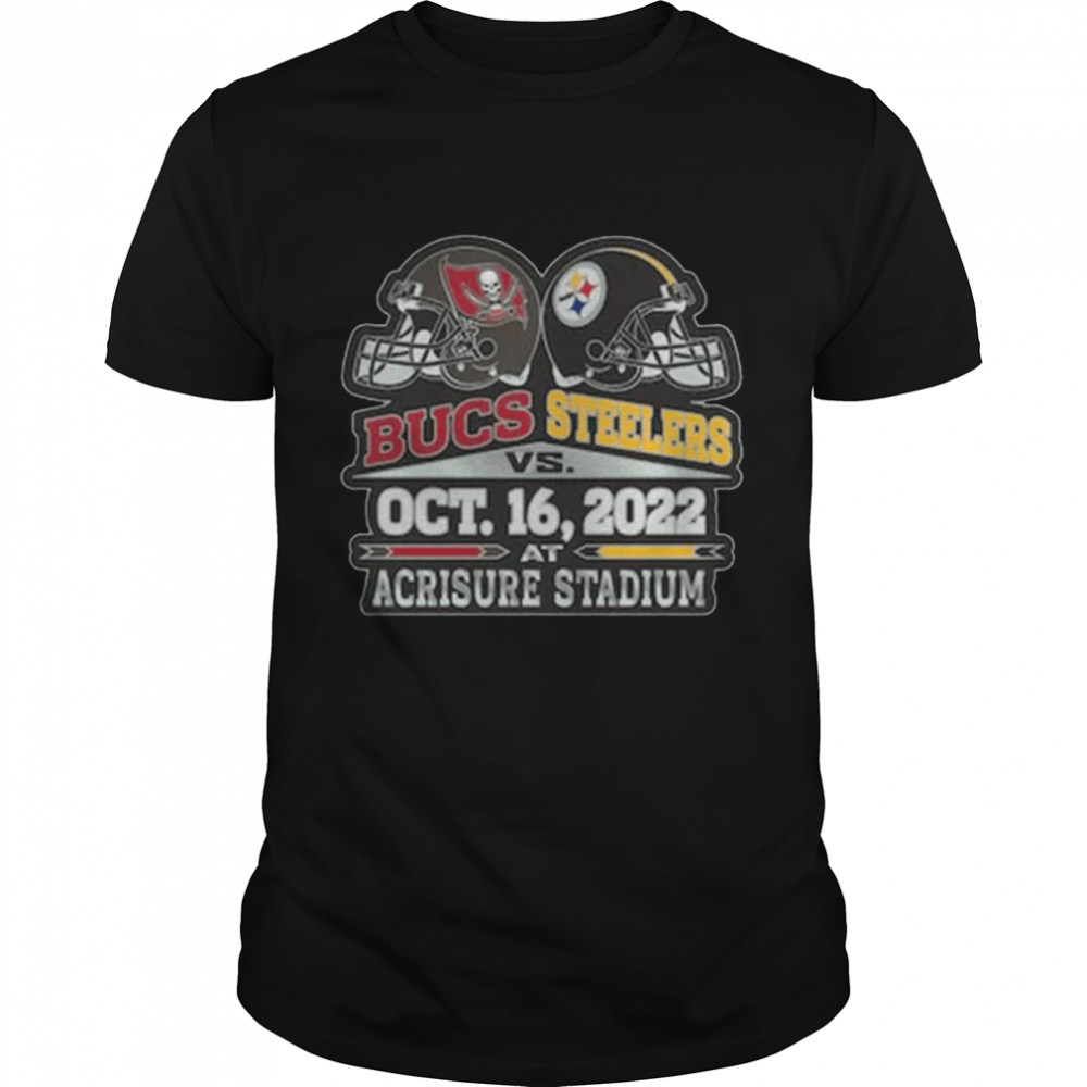 Pittsburgh Steelers Vs Tampa Bay Buccaneers oct 16 2022 At Acrisure Stadium Shirt