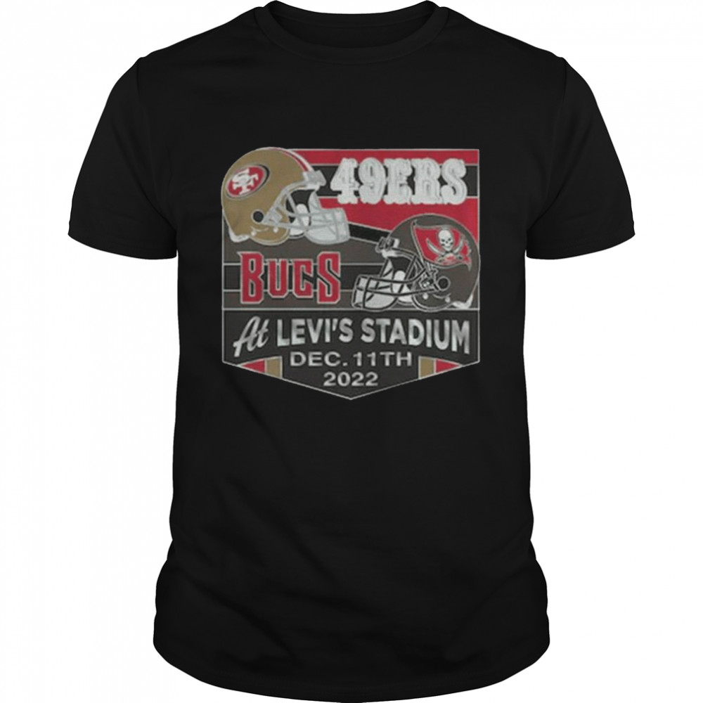 San Francisco 49ers Vs Tampa Bay Buccaneers At Levi’s Stadium Dec 11th 2022 Shirt