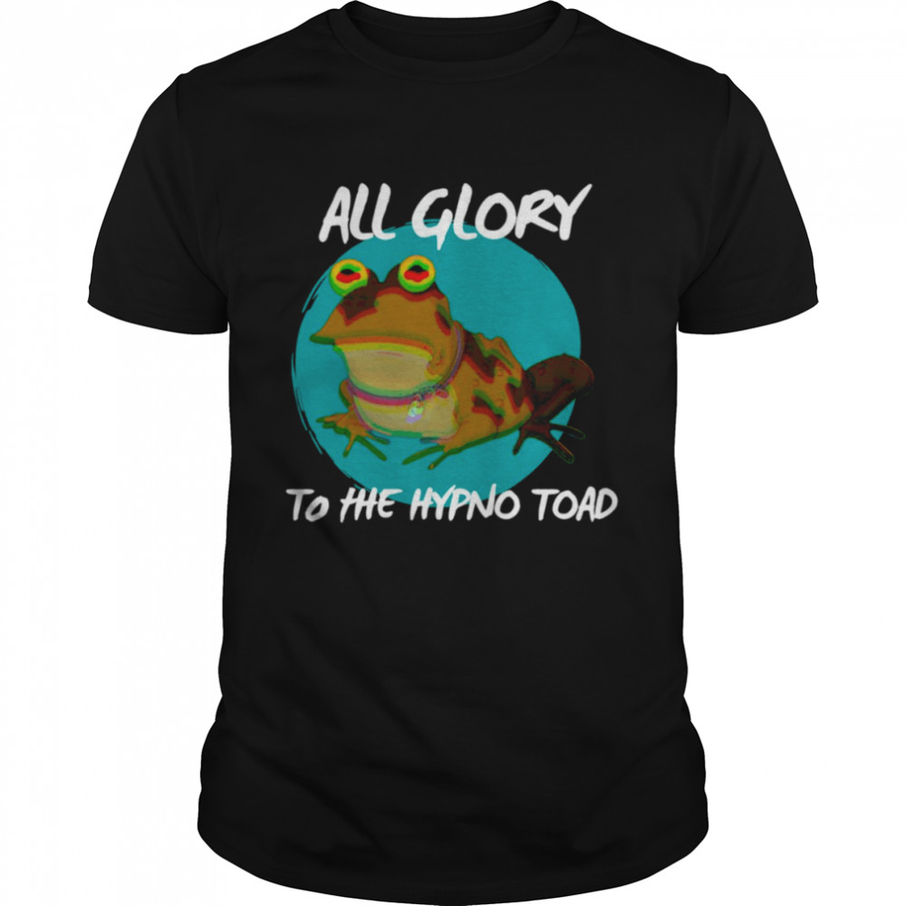 All Glory To The Hypno Toad Futurama shirt