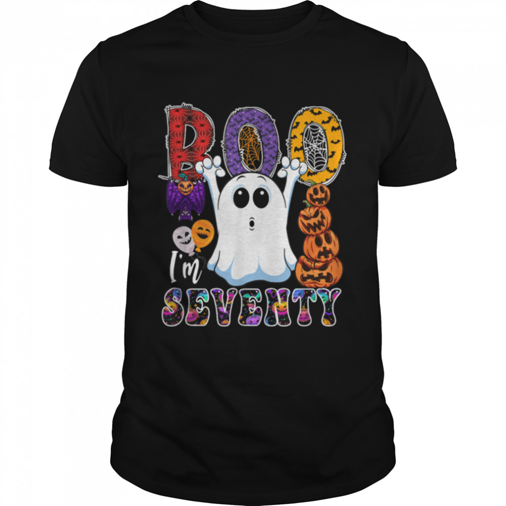 Boo I'm Seventy Cute Boo Ghost Halloween 70th Birthday Lover T-Shirt B0BJ799GBW