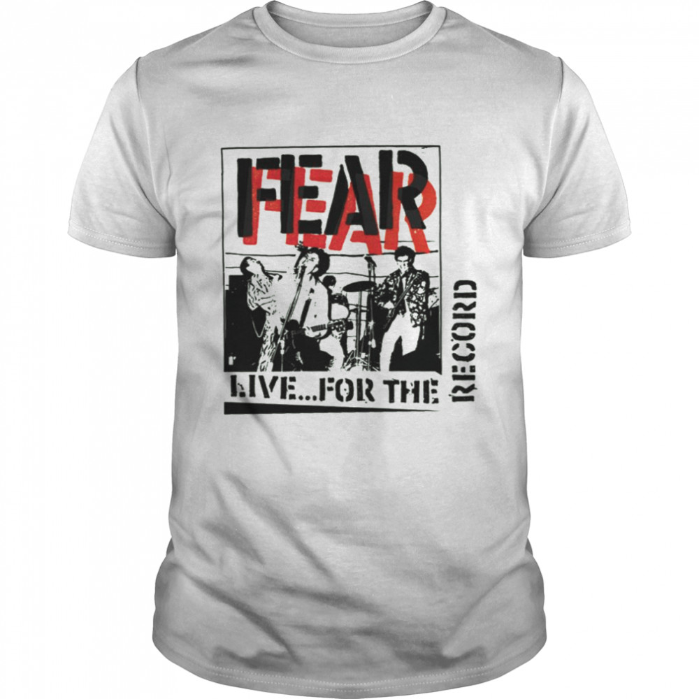Camarillo Fear Live For The Record Germs Band shirt