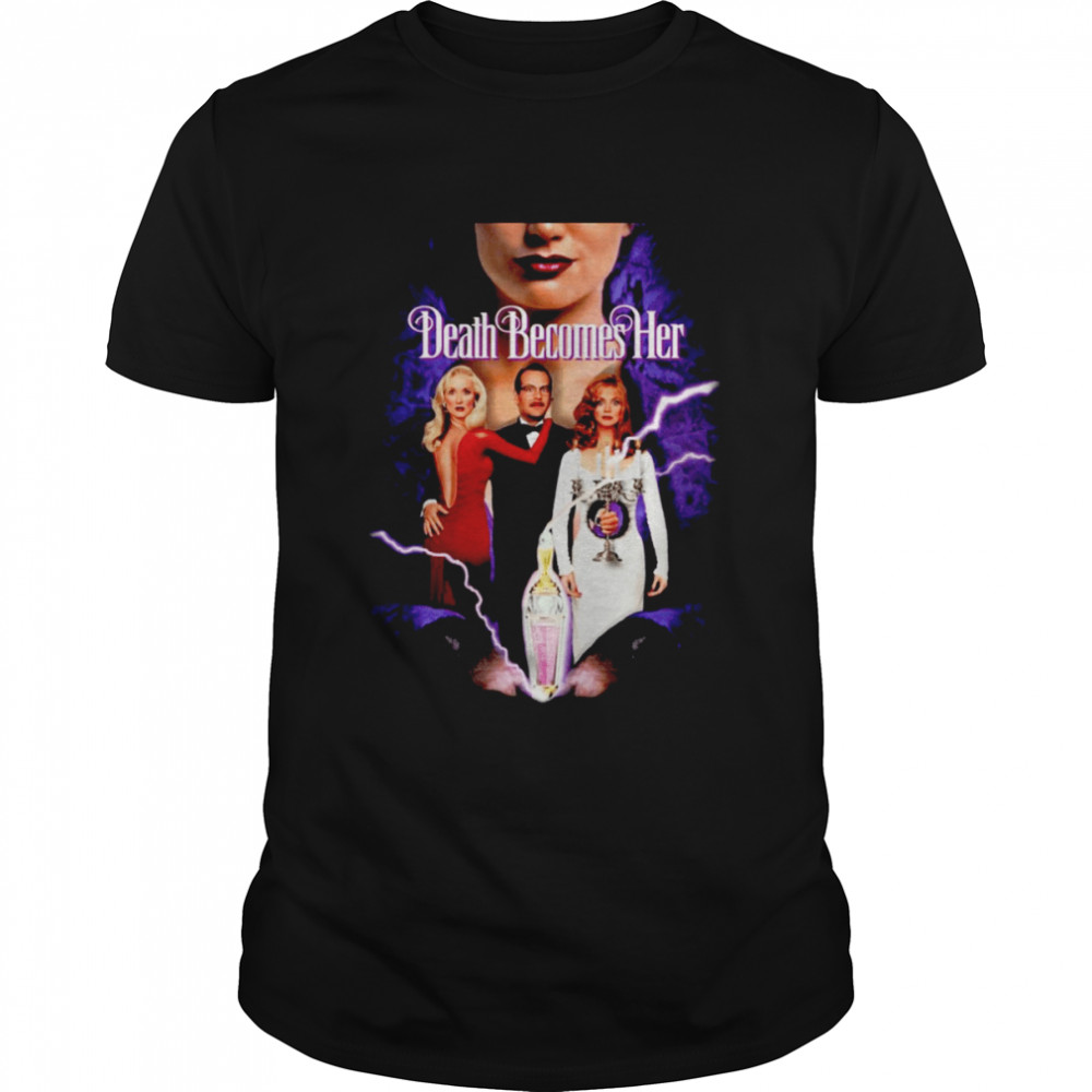 Death Becomes Her shirt