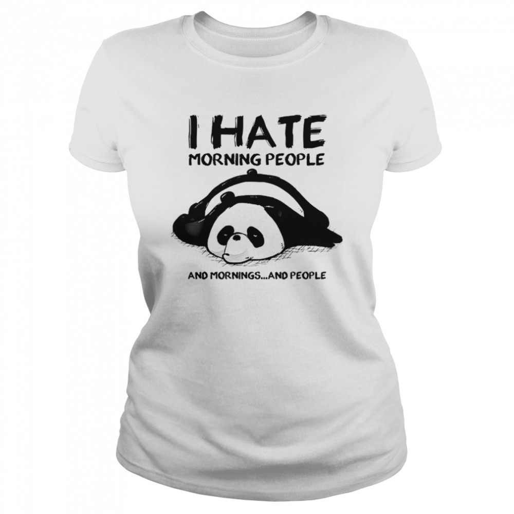 I Hate Morning People shirt Classic Women's T-shirt