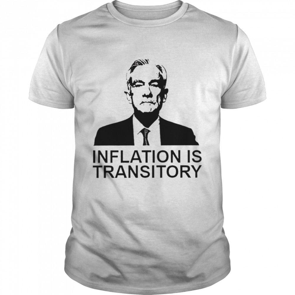 Jerome Powell Inflation is Transitory shirt