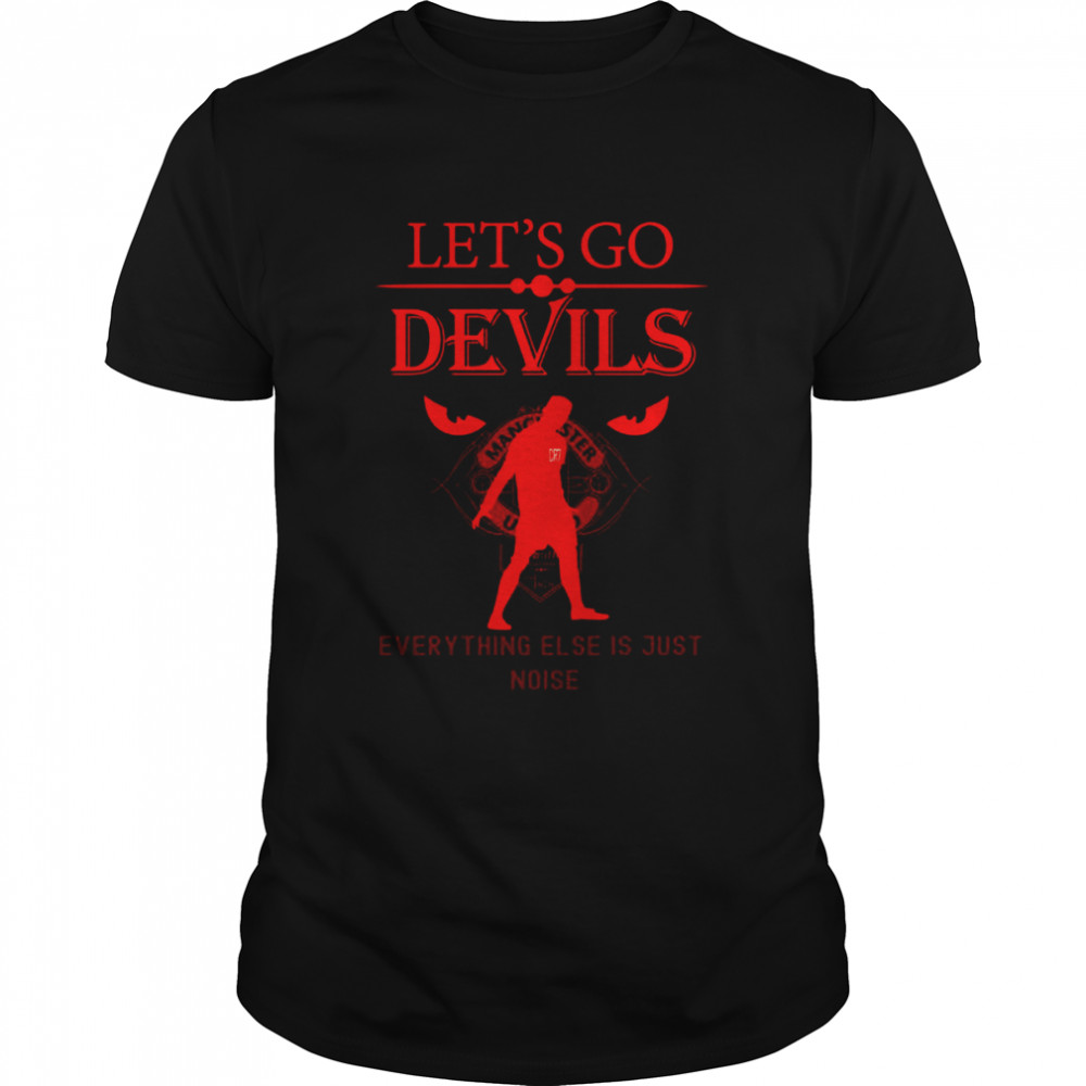 Let’s Go Devils Manchester Utd shirt