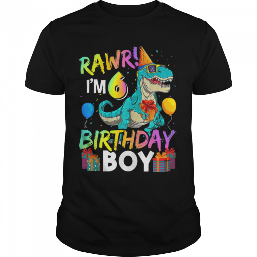Raw I'm 6 Birthday Boy Funny Dinosaur Air Balloon T-Shirt B0BJ72JYPH