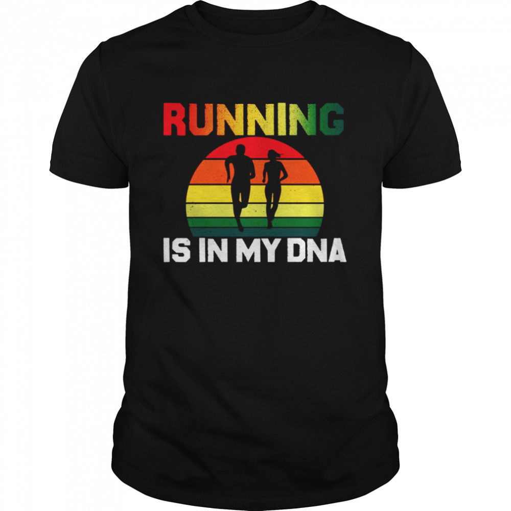 Running Is In My Dna shirt