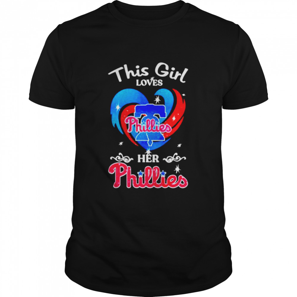 Philadelphia Phillies this girl loves Phillies her Phillies shirt