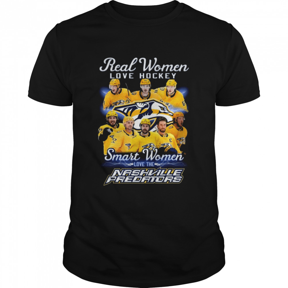 Real Women love Hockey smart Women love the Nashville Predators team shirt