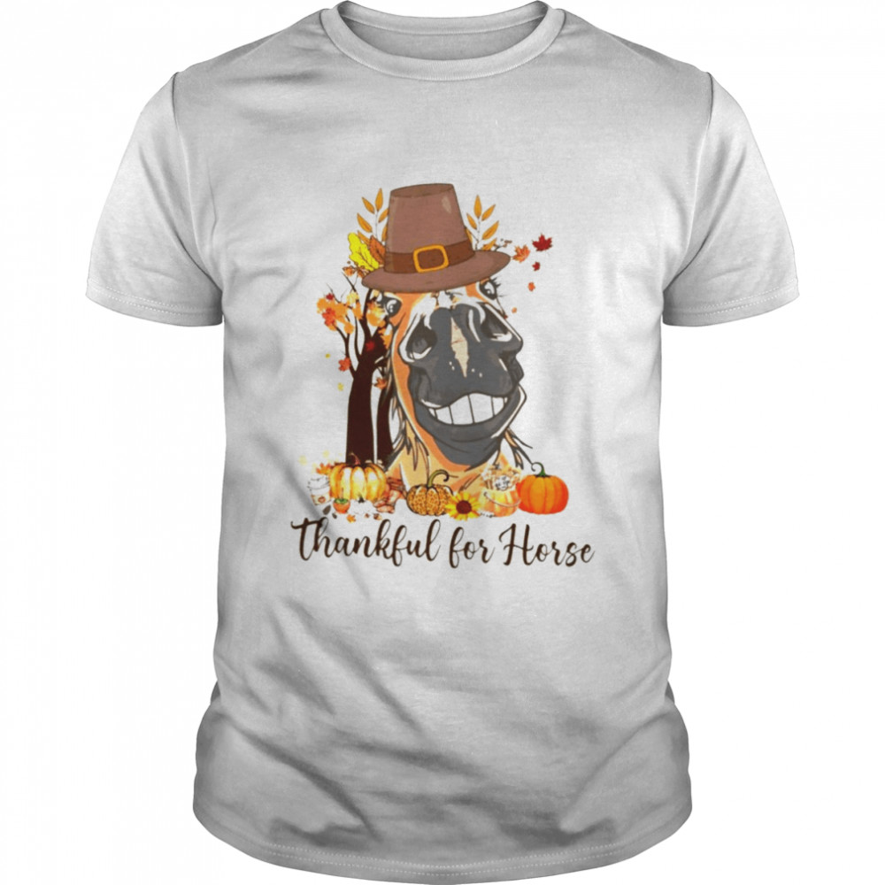Thanksgiving thankful for horse shirt
