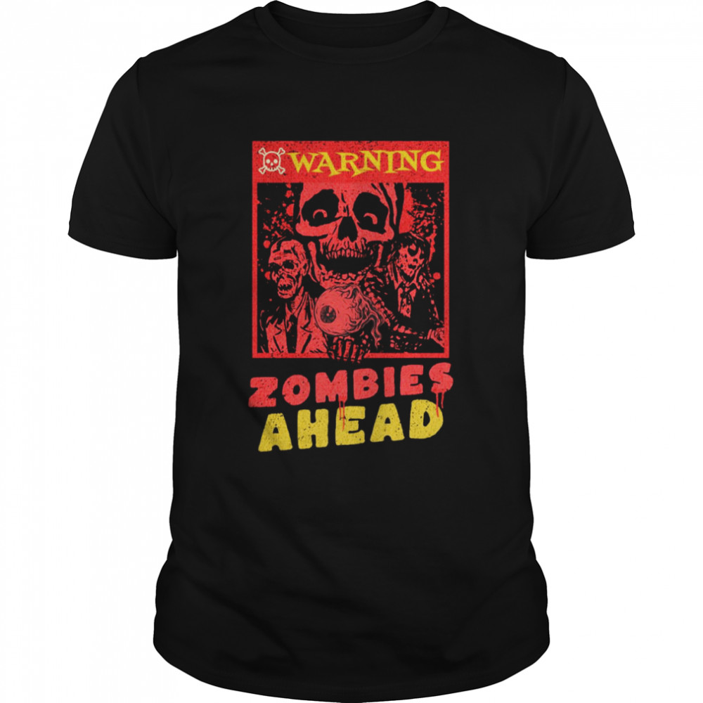 Warning Zombies Ahead Vintage shirt