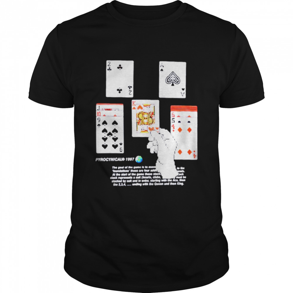 Pyrocynical Solitaire shirt