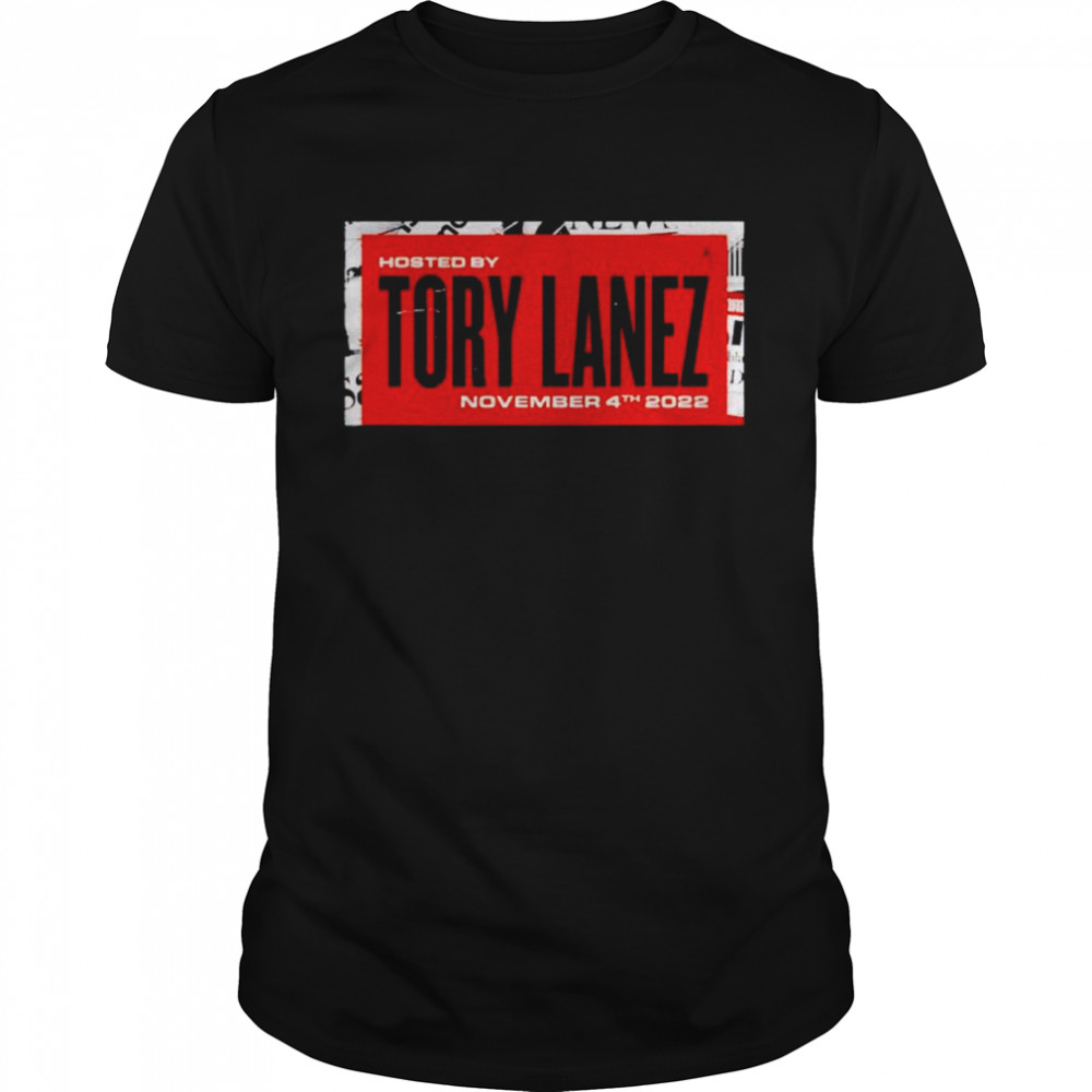 Hosted By Tory Lanez 2022 shirt