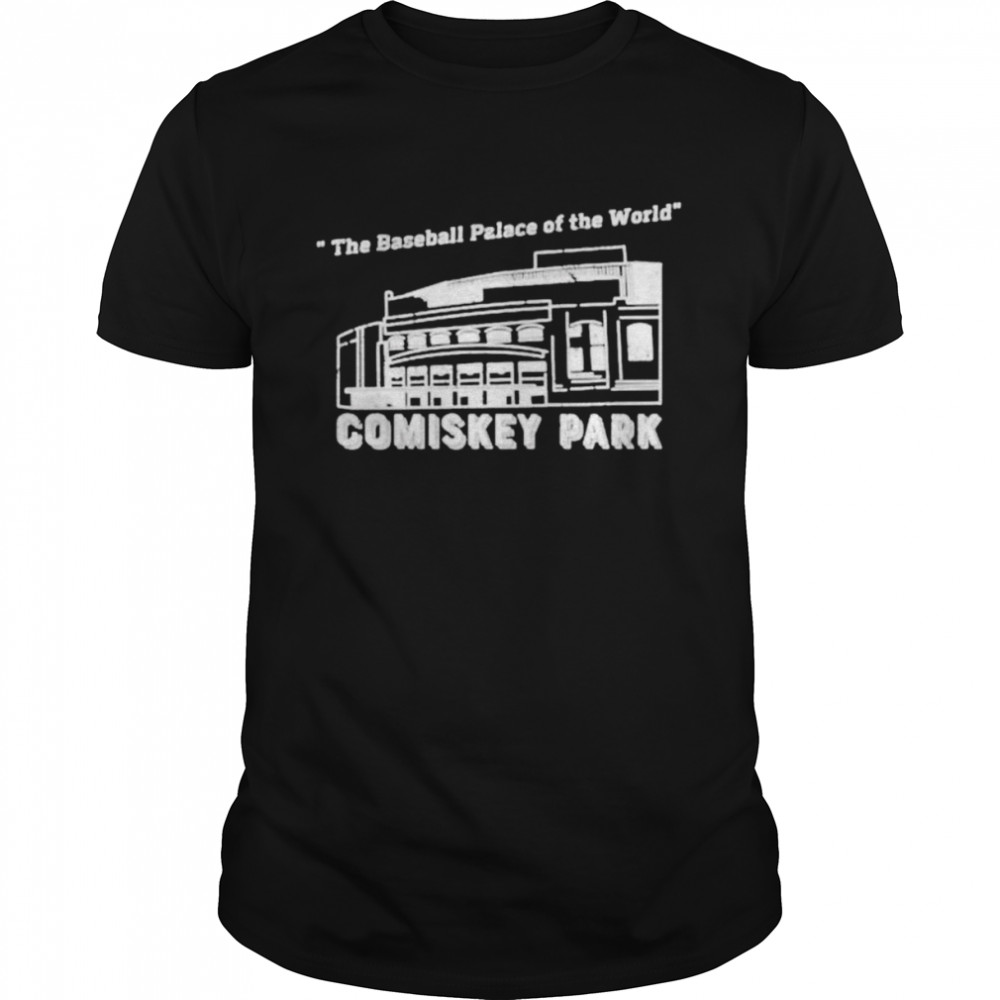 Comiskey park the baseball palace of the world shirt