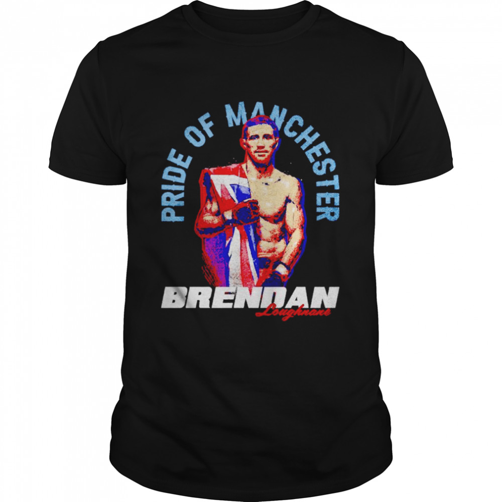 Brendan Loughnane Pride Of Manchester shirt