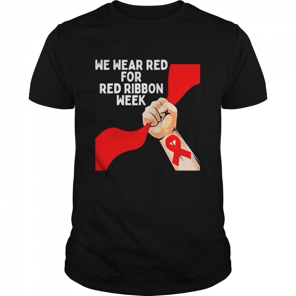 Hand We Wear Red Ribbon Week 2022 Shirt