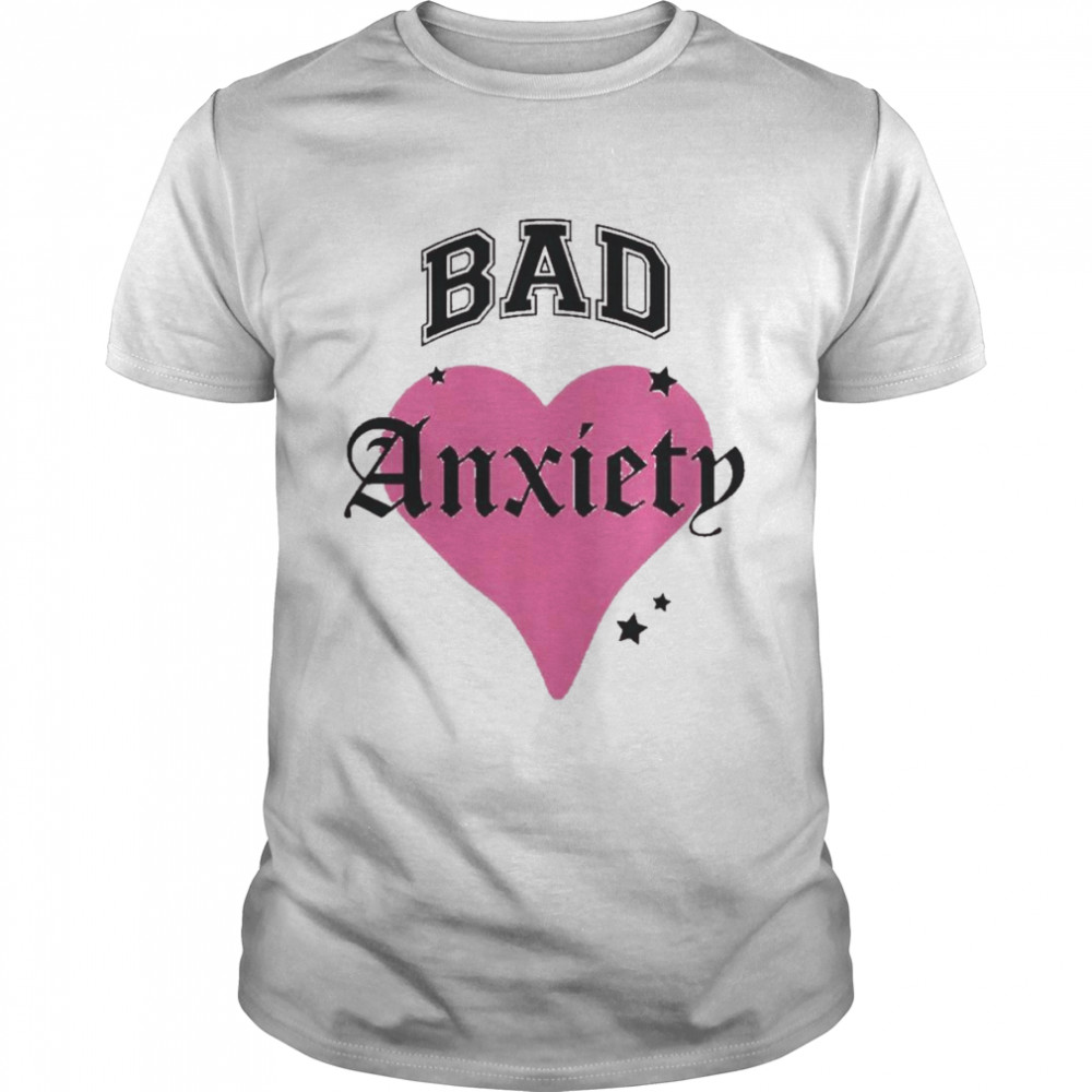 Bad anxiety heart t-shirt