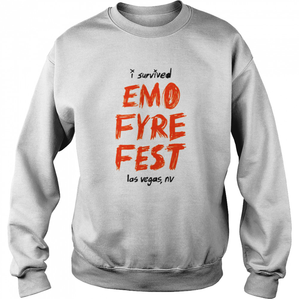 Riot I Survived Emo Fyre Fest shirt Unisex Sweatshirt