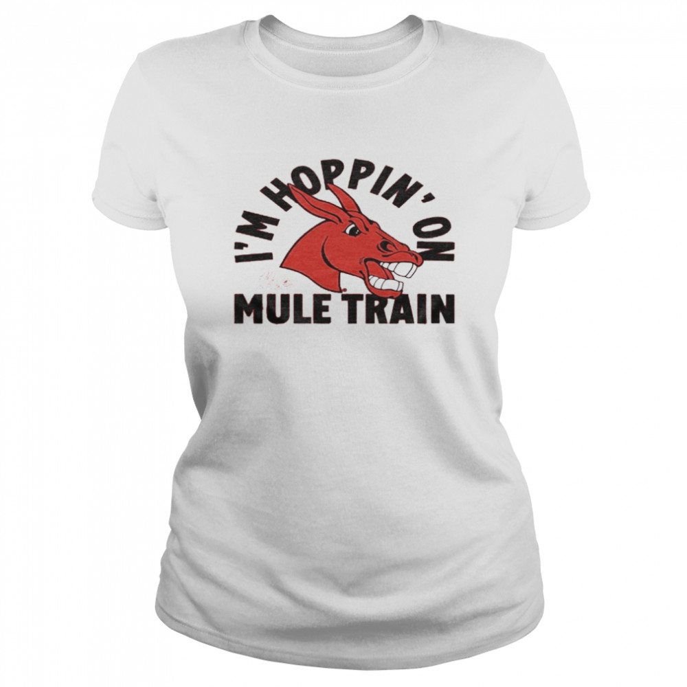 UCM I’m Hoppin’ On The Mule Train  Classic Women's T-shirt