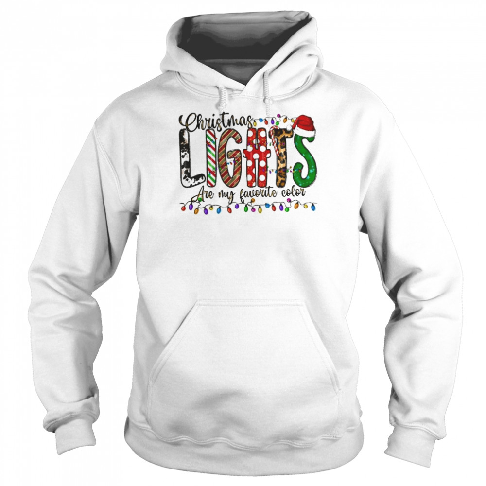 Christmas Lights Are My Favorite Color shirt Unisex Hoodie