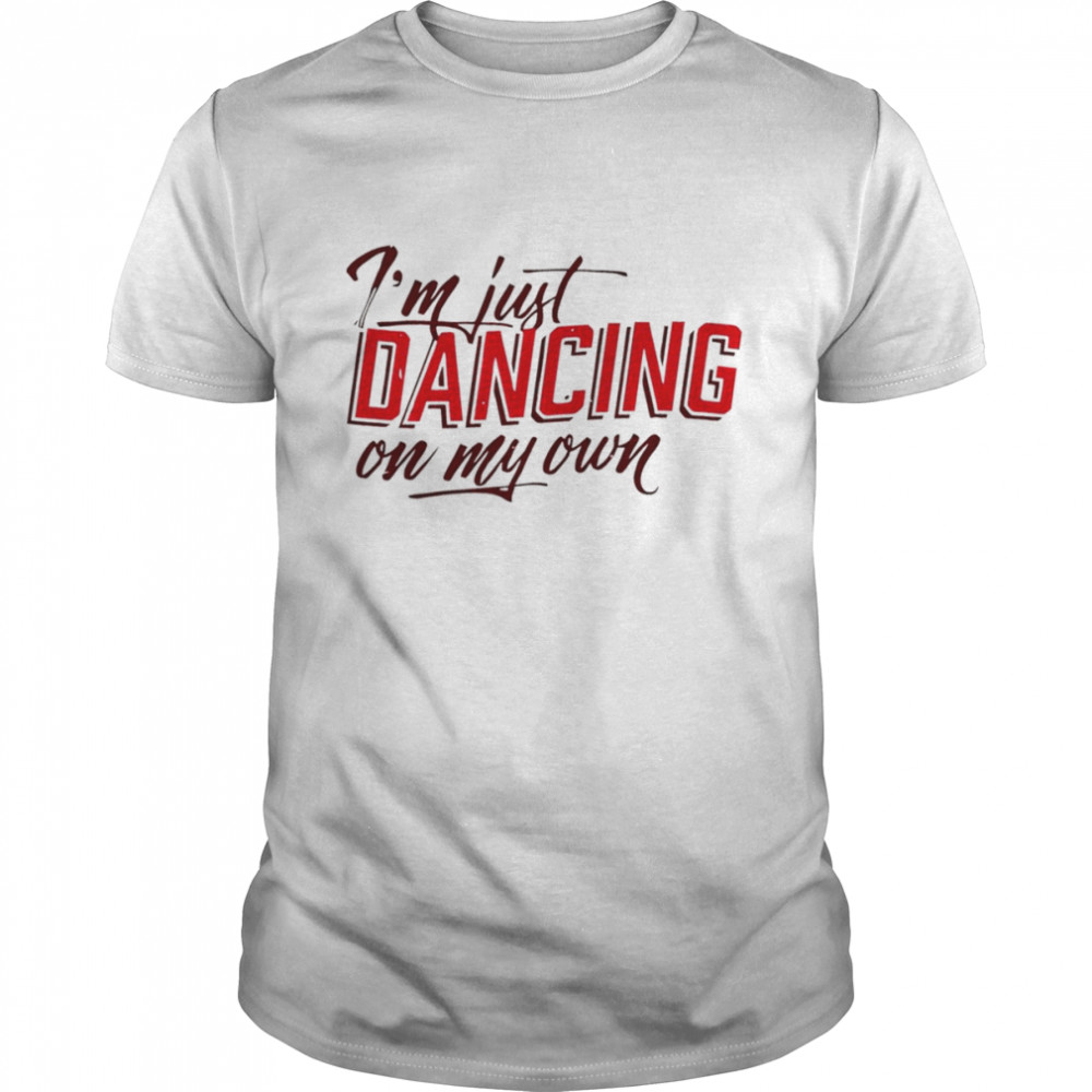 Philadelphia Phillies I’m keep dancing on my own shirt
