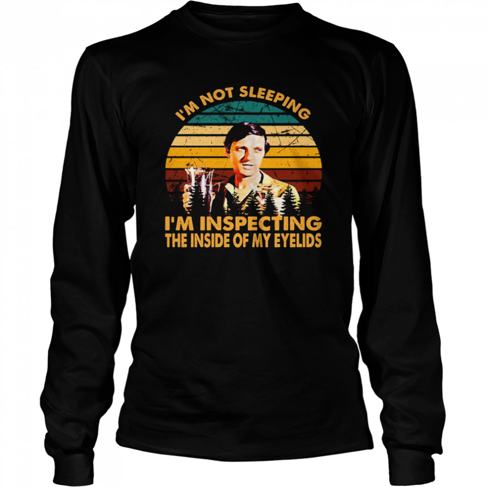 I Am Not Sleeping I’m Inspecting Inside Of My Eyelids MASH Series Drama Television shirt Long Sleeved T-shirt