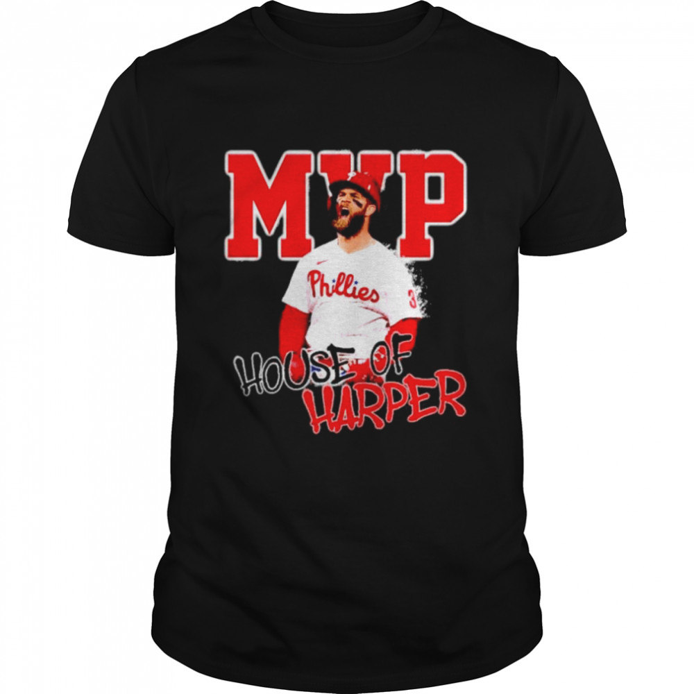 Top bryce Harper MVP house of Harper Philadelphia Phillies shirt