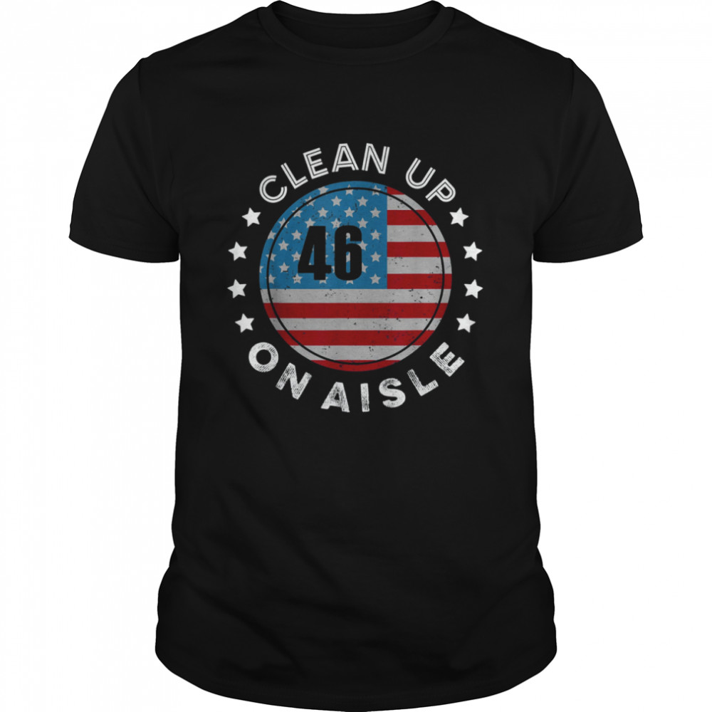 Trump Come back to save America Clean Up On Aisle 46 Vintage T-Shirt