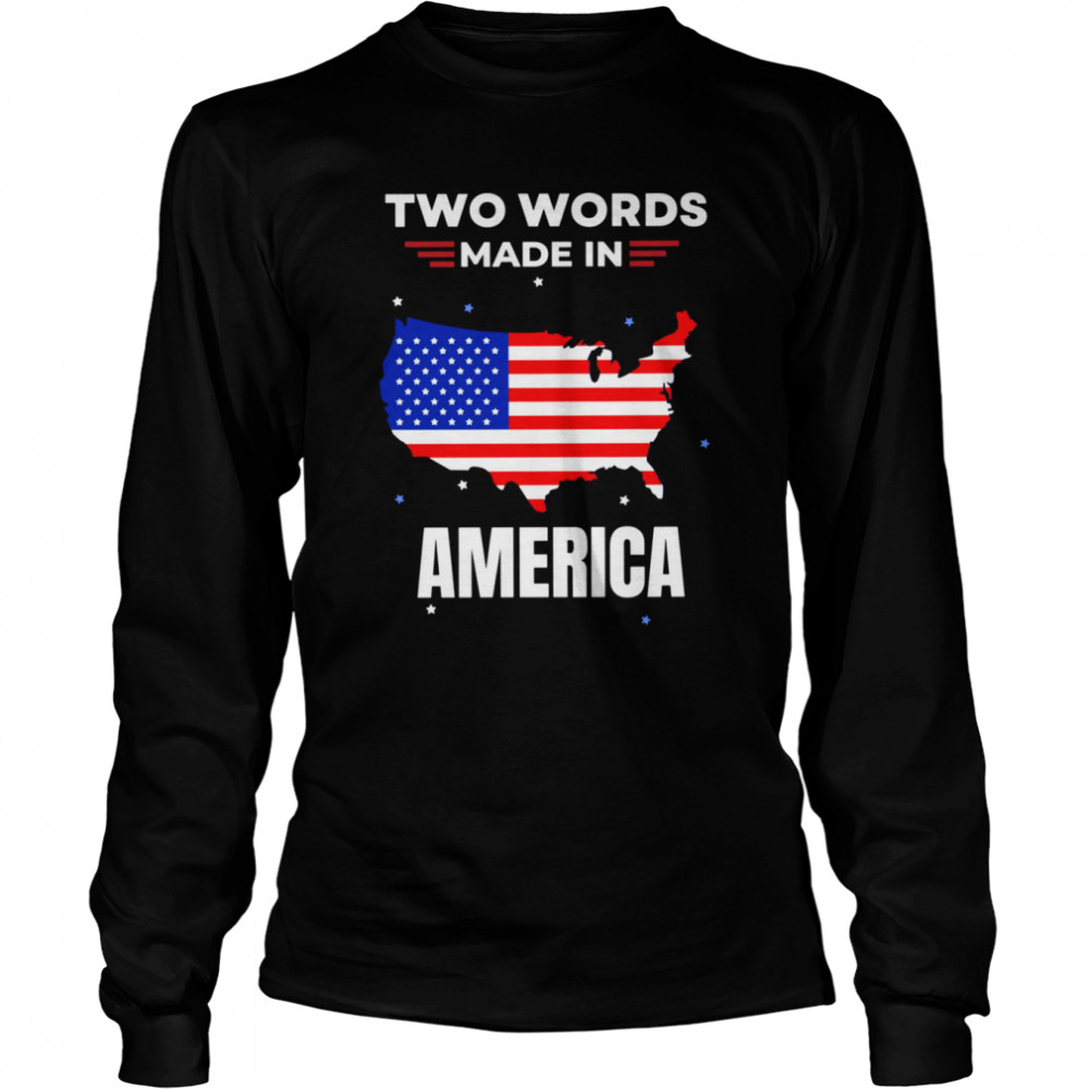 Two Words Made In America Joe Biden shirt Long Sleeved T-shirt