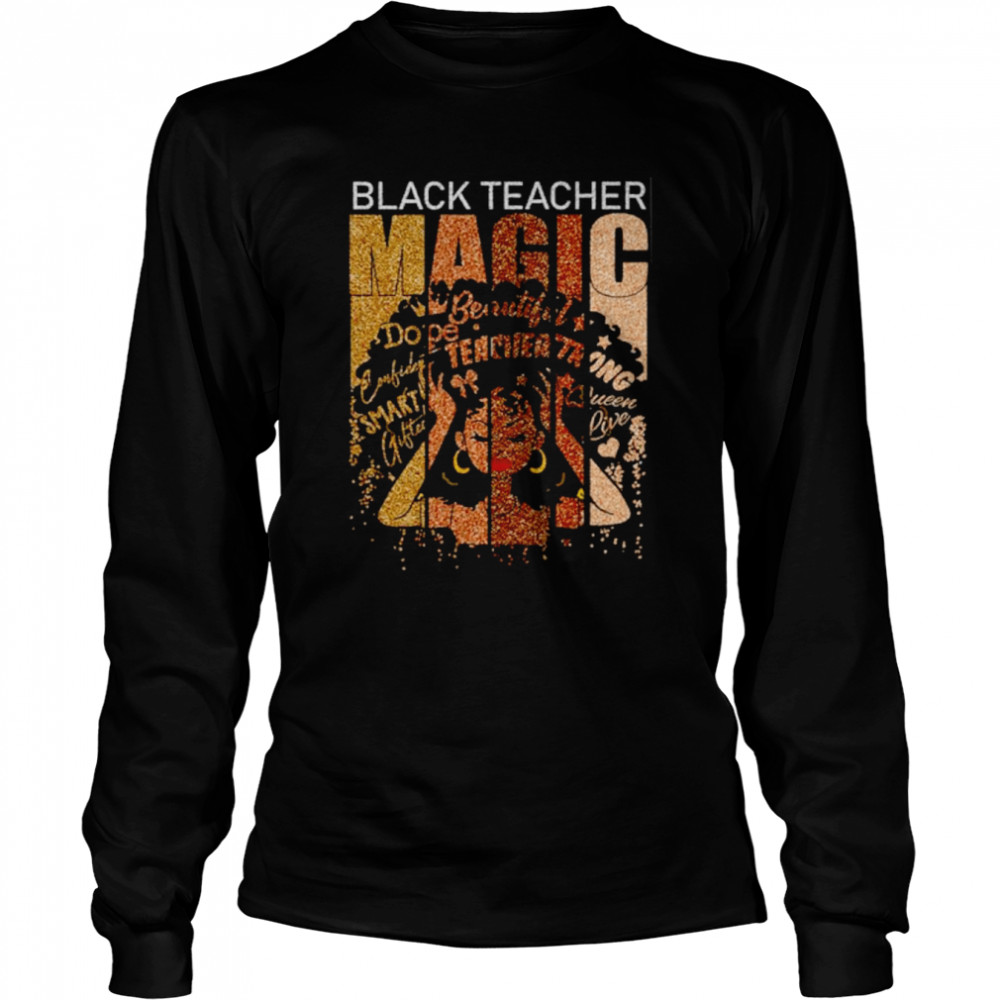 Black teacher magic shirt Long Sleeved T-shirt