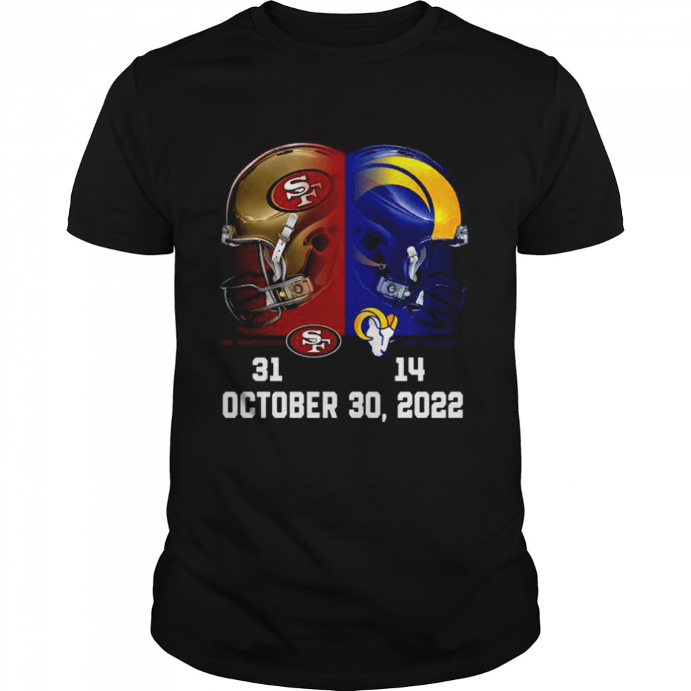 San Francisco 49ers 31 14 LA Rams NFL 2022 Gameday matchup final score shirt