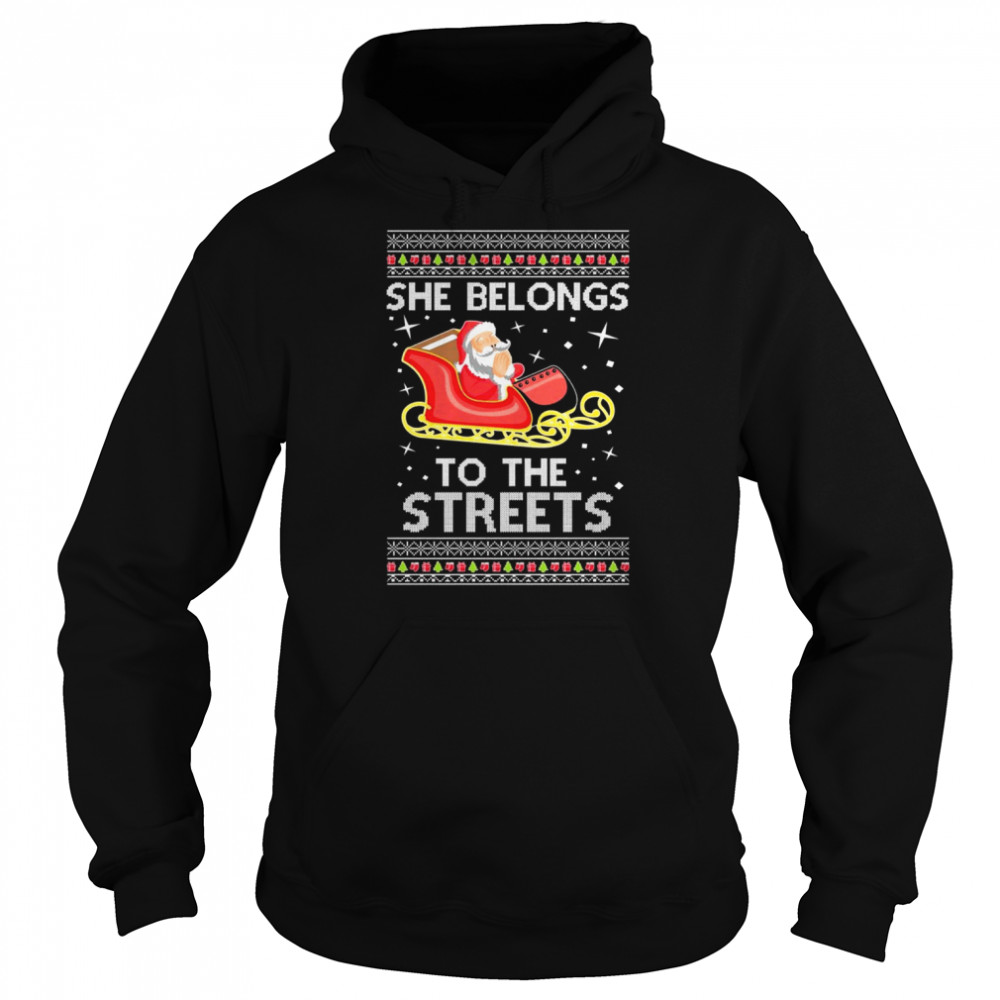 Santa Claus She Belongs To The Streets Future Ugly Christmas shirt Unisex Hoodie