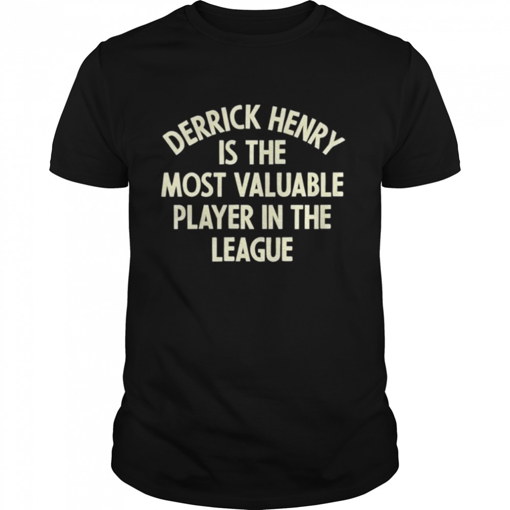Derrick henry is the most valuable player in the league shirt