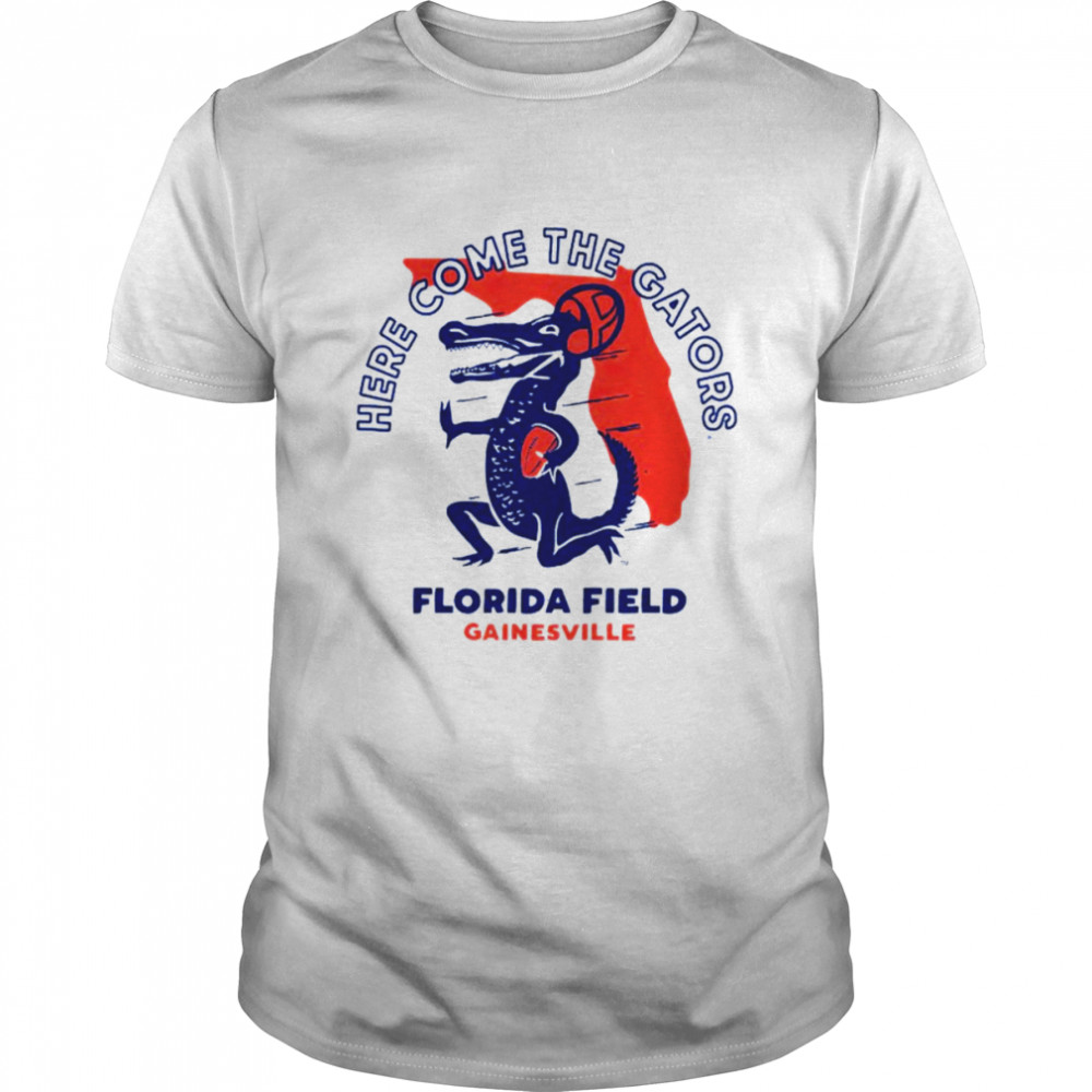 Here come the Gators Florida field gainesville T-shirt
