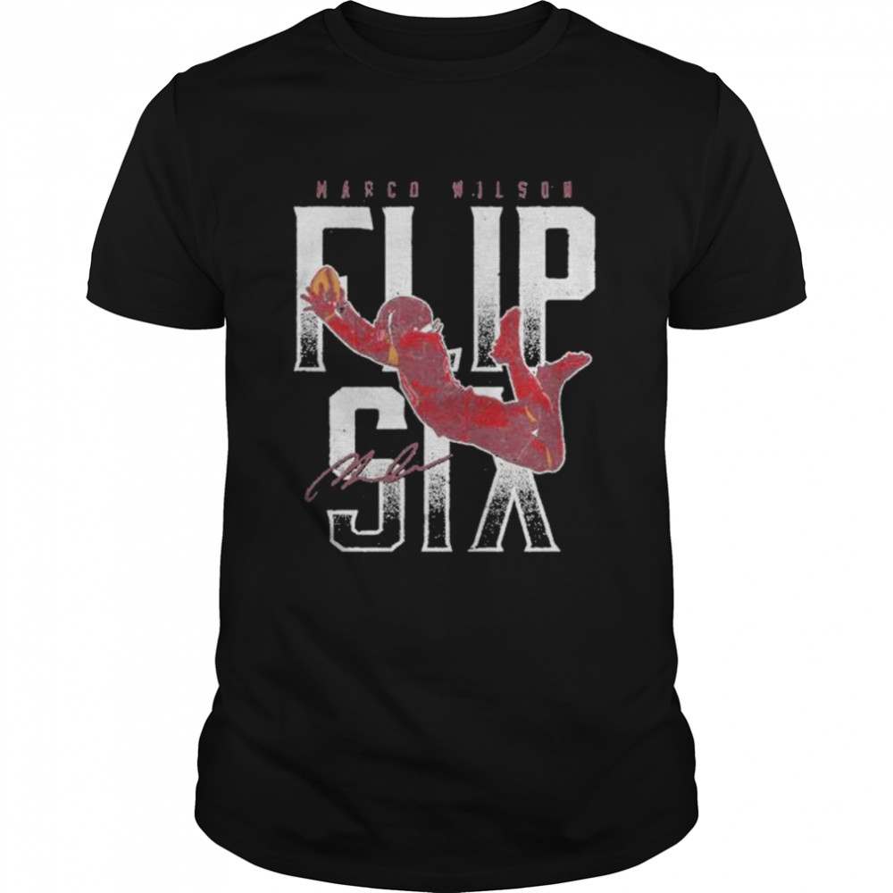 Original marco Wilson Arizona Cardinals flip six shirt